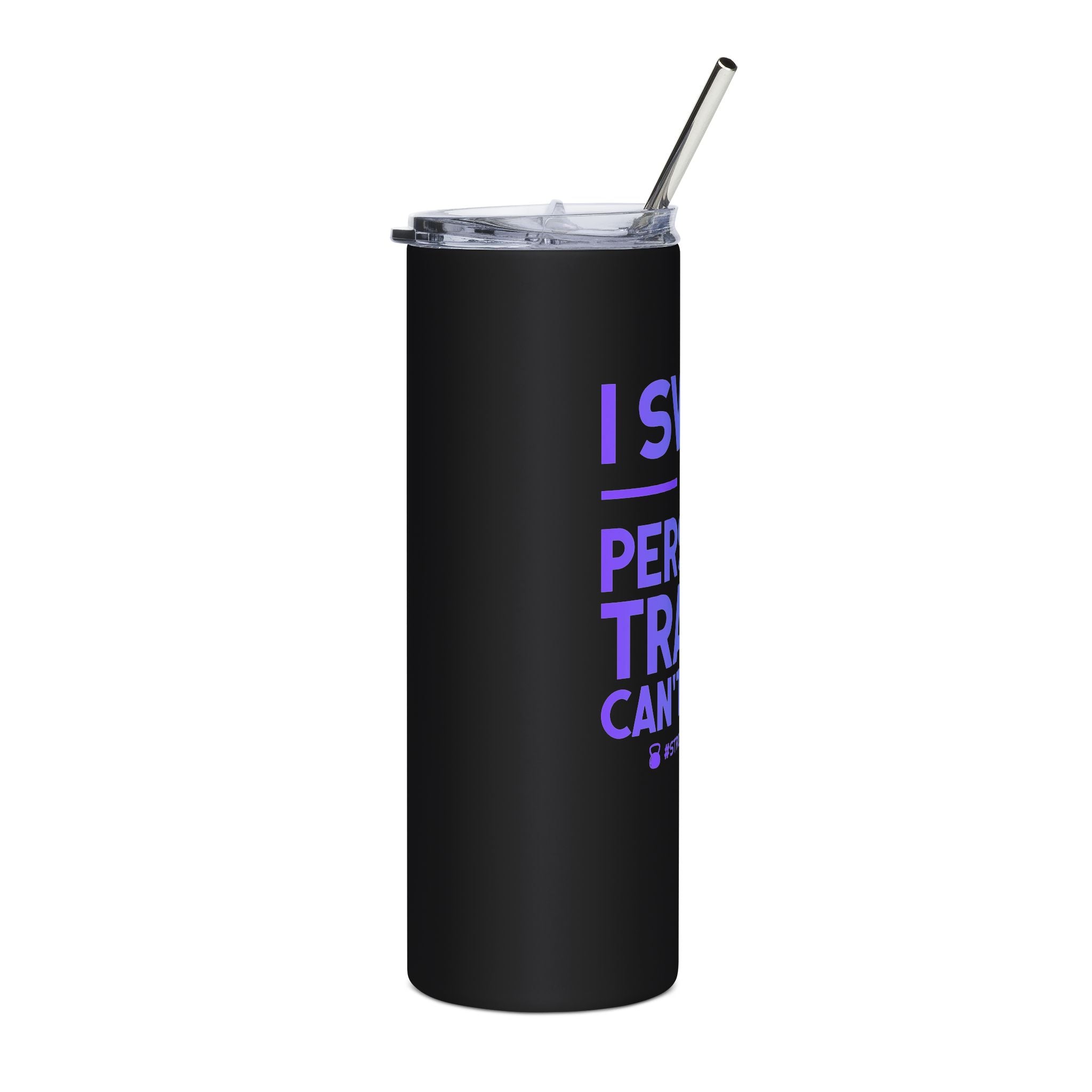 Limited Edition - “I Swear My Personal Trainer Can’t Count” 20oz Stainless Tumbler